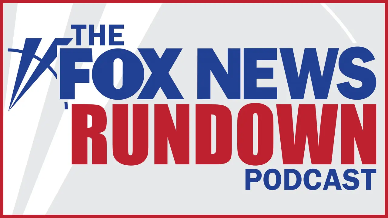 Fox News Rundown Podcast